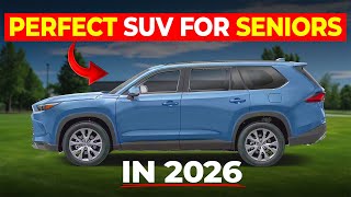 13 SUVs For Seniors Recommended by Mechanics For ZERO Stress in 2026