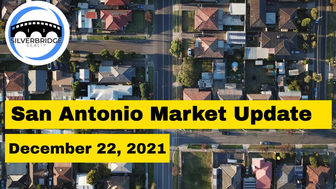 San Antonio Real Estate Market Update December 22, 2021 YouTube