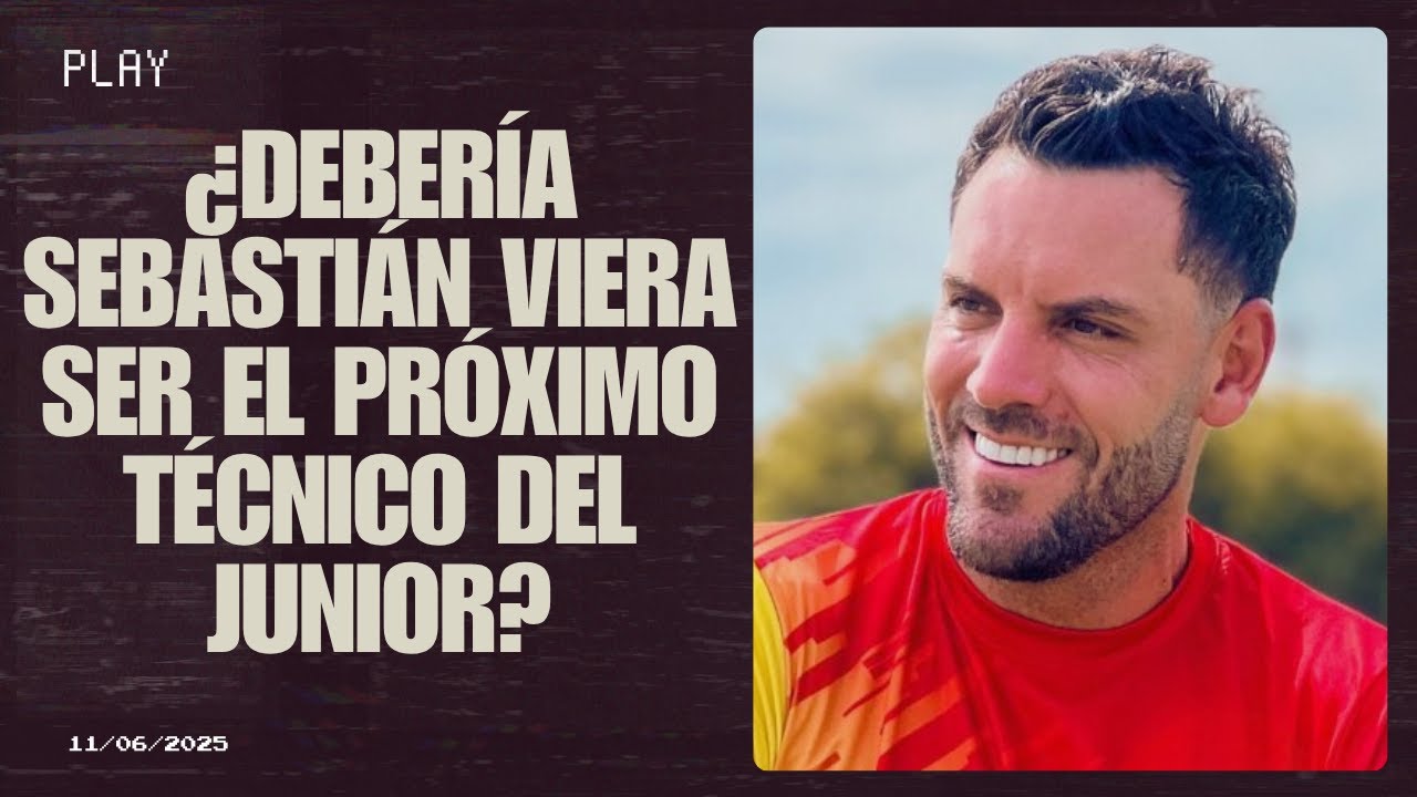 ¿DEBERÍA SEBASTIÁN VIERA SER EL PRÓXIMO TÉCNICO DEL JUNIOR?