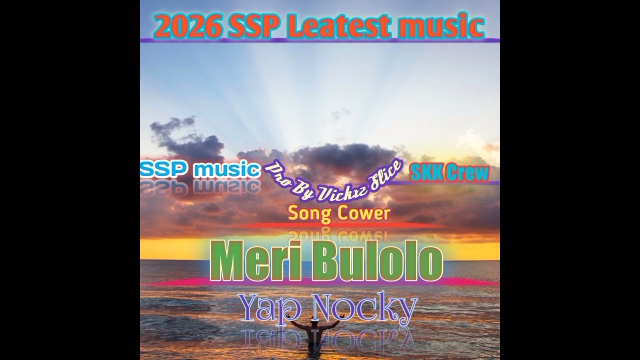 Meri Bulolo_-Sove Crew_2026-PNG Leastest music 🇵🇬🔥Pro By Vickxz Slice(128k)