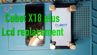 Cubot X18 plus lcd replacement