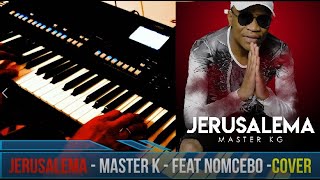 Jerusalema - Master K - Feat. Nomcebo Zikode - Coverversion - Yamaha SX 600 - Genos / tyros