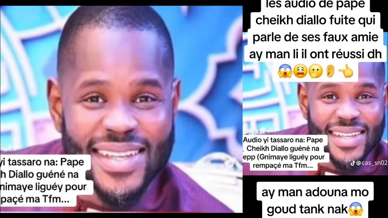 Audios fuités de Pape Cheikh Diallo sur ses collègues et de ses faux amis 
