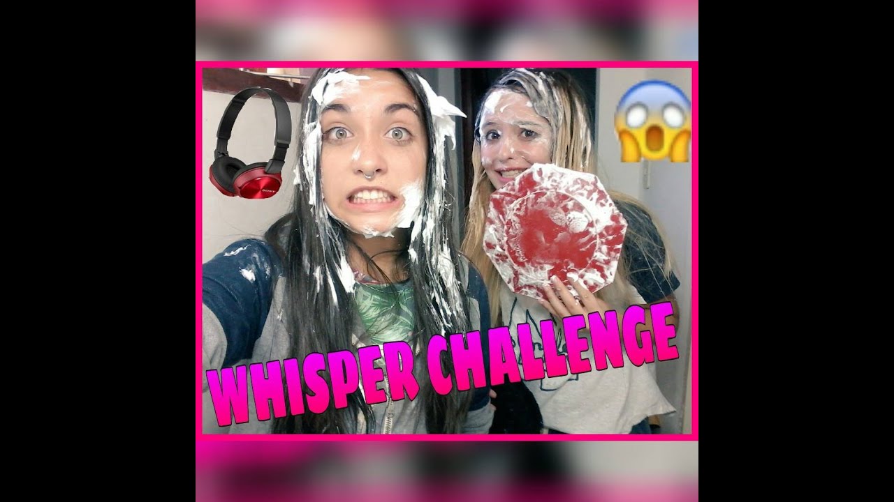 WHISPER CHALLENGE CON MI MEJOR AMIGA | MARIA BECERRA
