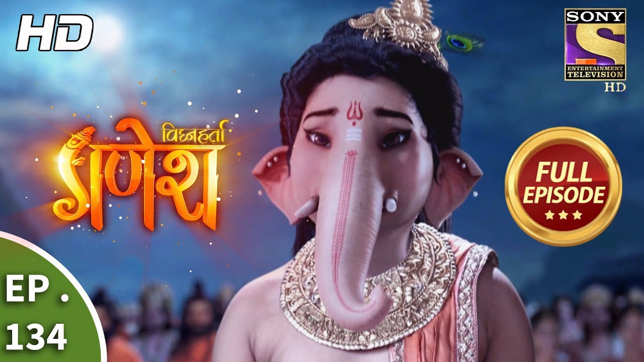 Vighnaharta Ganesh - Ep 134 - Full Episode - 27th February, 2018