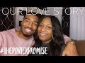OUR LOVE STORY | #ThePorterPromise