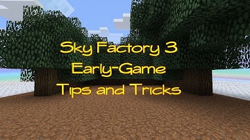 MineCraft Sky Factory 3 Early-Game Tips and Tricks