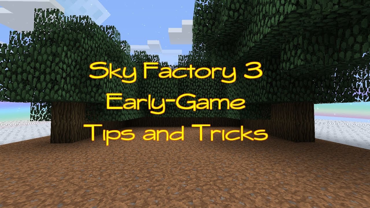 MineCraft Sky Factory 3 Early-Game Tips and Tricks