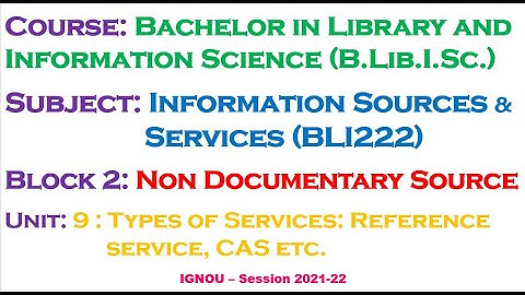 Information Sources & Services (BLI222) | Non Documentary Source | Types of Services: Reference serv