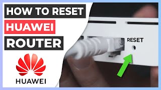 🔁 How to Reset HUAWEI router to factory default settings