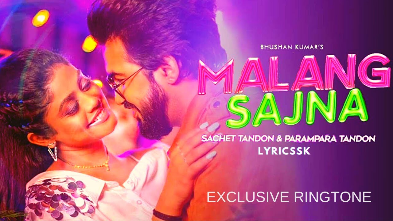 Malang Sajna Sachet Tandon Parampara Tandon Download Now Link in Description ringtone