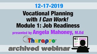 Therapro Webinar: Vocational Planning with I Can Work! Module 1: Job Readiness