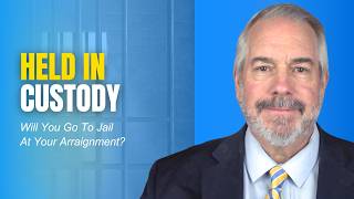 Held in Custody at Arraignment