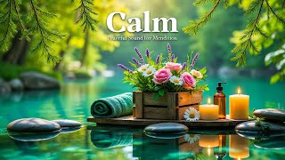 Peaceful Music for Stress Relief 🌿 Relaxing Music with Sound of Water For Deep Sleep, Calm Anxiety