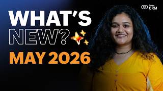 What's New in Zoho CRM? | May 2026