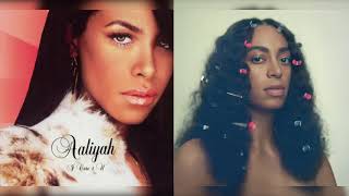 Aaliyah x Solange - All You Need (Mashup)