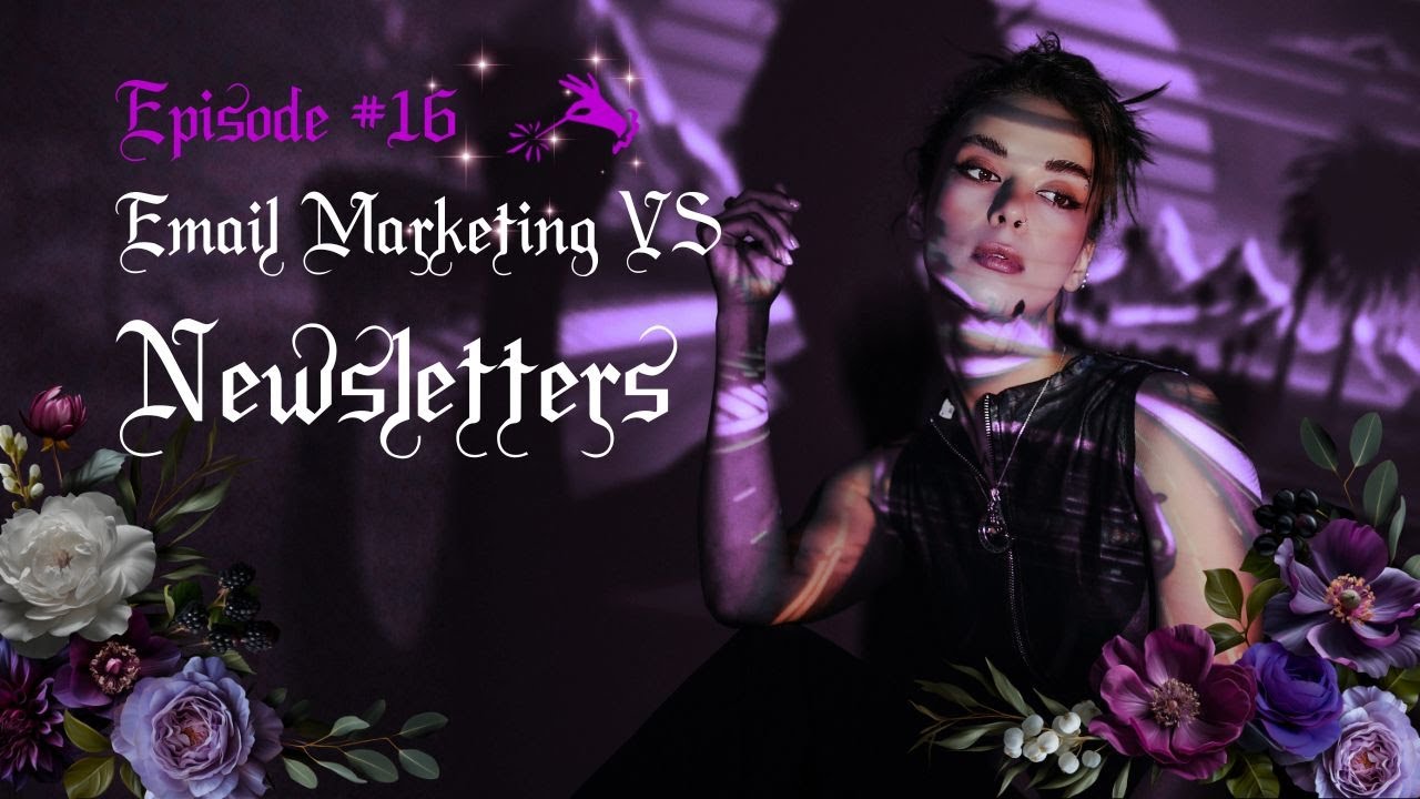 #16 - Email Marketing VS Newsletter A Simple Explanation for Creatives Who Dont Do Boring Biz Jargon