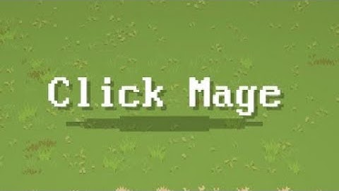 Click Mage Part 1 - Sleepy Longplay Full Gameplay No Commentary