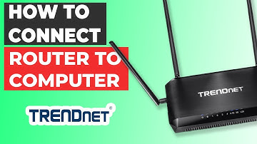 Link PC to TRENDnet Router Using an Ethernet Cable