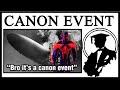 Bro Everything Is A Canon Event