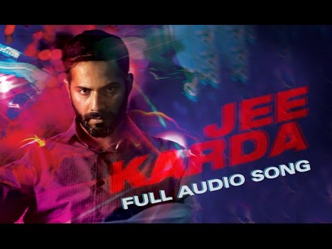 Jee Karda (Full Audio Song) | Badlapur | Varun Dhawan & Nawazuddin Siddiqui