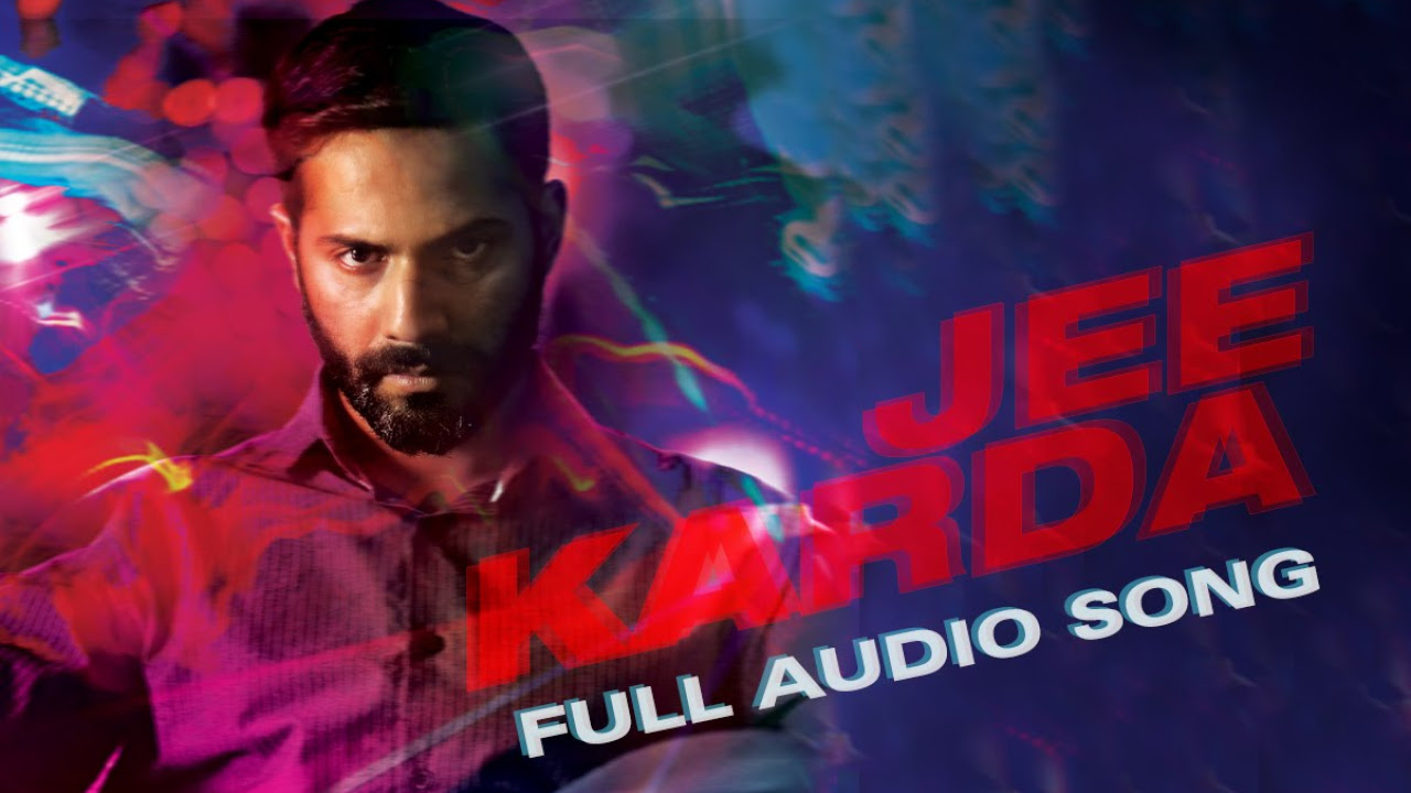 Jee Karda Full Audio Song  Badlapur  Varun Dhawan  Nawazuddin Siddiqui