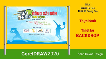 Bài 14 - Thực hành Thiết kế Backdrop - Tự học thiết kế quảng cáo bằng CorelDRAW