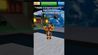 HOW TO GET CREDITS FASTER IN SURVIVE ZOMBIE ARENA #roblox #survivezombiearena #tipsandtricks