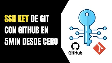 COMO CONFIGURAR CLAVE SSH KEY DE GITHUB DESDE CERO