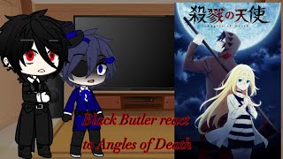 Black Butler react to Angels of Death