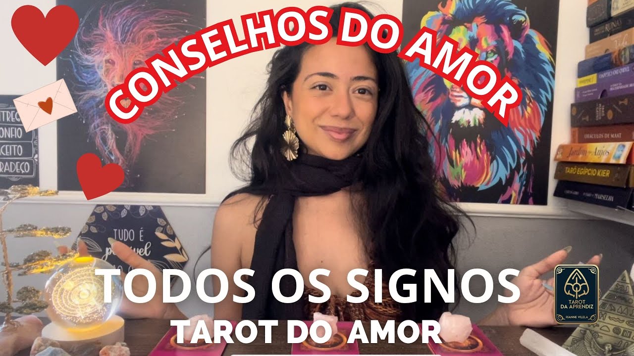 TAROT 💕 CONSELHOS DO AMOR - TODOS OS SIGNOS! ♥️ - YouTube