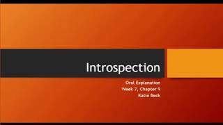 Oral Explanation of Introspection - PSYC 4472