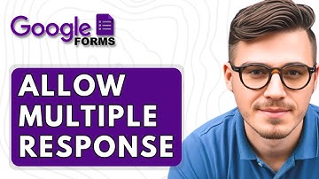 How To Allow Multiple Response On Google Forms [2025 Guide]