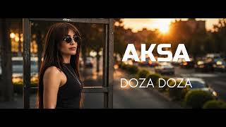 AKSA -Doza Doza 2026🔥🔥🔥