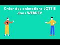 Créer des animations lottie dans Webdev