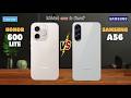 Honor 600 Lite vs Samsung A56⚡full Details
