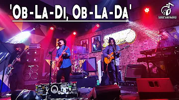 Ob-La-Di, Ob-La-Da - The Beatles | Bagani Cover