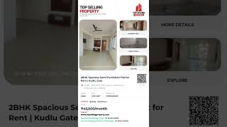 🏠 NEW LISTING – 2BHK Spacious Semi-Furnished Flat for Rent | Kudlu Gate