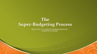 The Super Budgeting Process