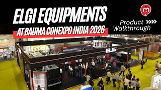 ELGi Equipments at bauma CONEXPO India 2026 | Product Walkthrough