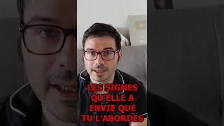 Les 3 Signes Quune Femme A Envie Que Tu Labordes