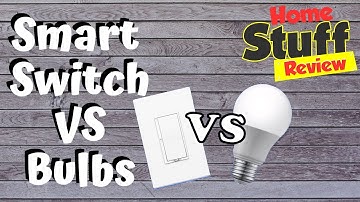 Smart Switches VS Bulbs?