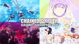 Chained Soldier – OP & ED Songs Collection (Season 1 & Season 2)