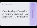 AI Evaluation: Data Leakage Detection: Preventing Training Data Exposure | AI Evaluation