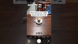 Coffee photography tips and tricks 💯🔥 #iphone #photography #shorts