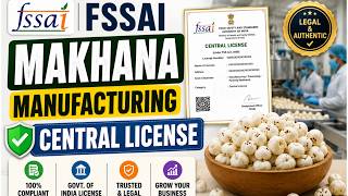 Fssai Makhana Manufacturing License | Fssai Central License apply online|Central Fssai License apply