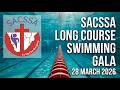 SACSSA Long Course Gala 2026 Session 1