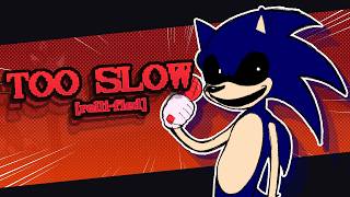 Download lagu TOO SLOW [relli-fied.] -  A VS. SONIC.EXE REMIX