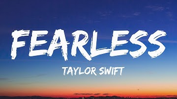 Taylor Swift - Fearless (Lyrics) - You take my hand and drag me head first