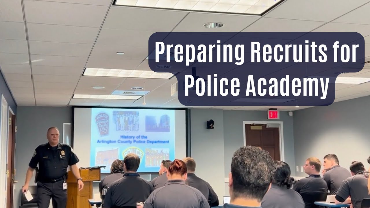 Preparing Our Recruits for the Police Academy
